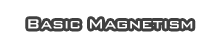 Basic Magnetism