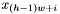 $x_{(h-1)w+i}$